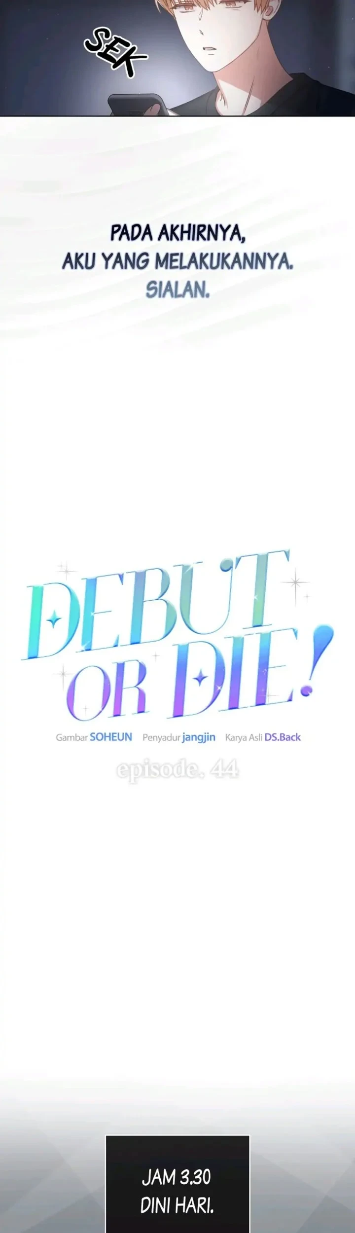 Debut or Die Chapter 44 Gambar 31